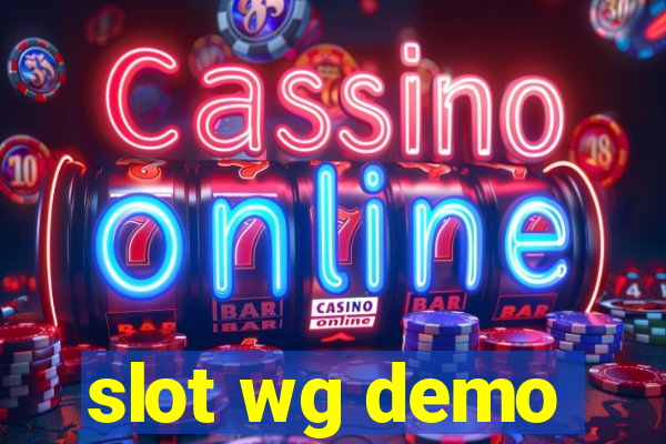 slot wg demo